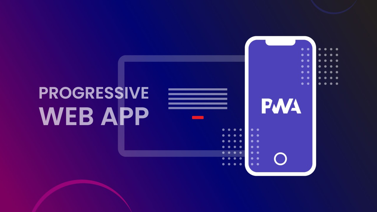 Progressive Web Apps (PWAs)